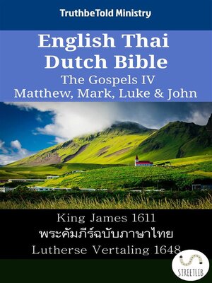 cover image of English Thai Dutch Bible--The Gospels IV--Matthew, Mark, Luke & John